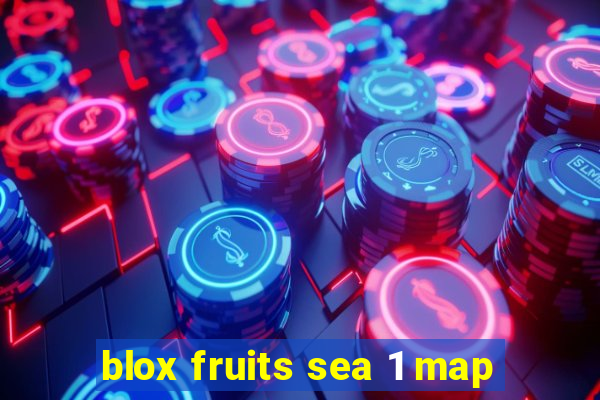 blox fruits sea 1 map